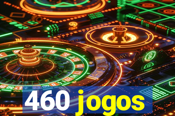 460 jogos